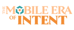 The Mobile Era of Intent